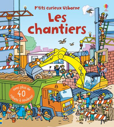 LES CHANTIERS - P'TITS CURIEUX USBORNE