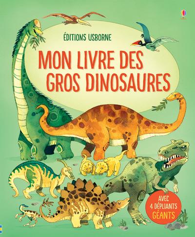 MON LIVRE DES GROS DINOSAURES