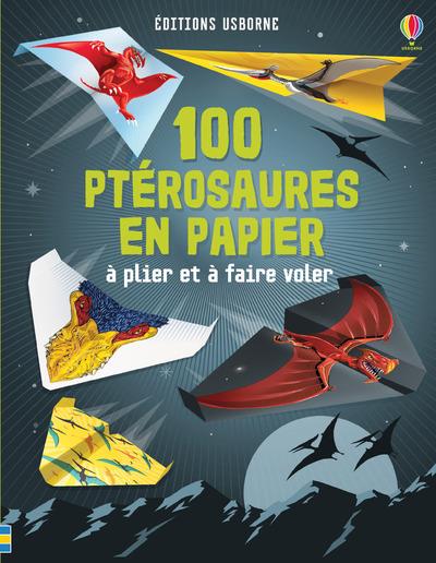 100 PTEROSAURES EN PAPIER A PLIER ET A FAIRE VOLER