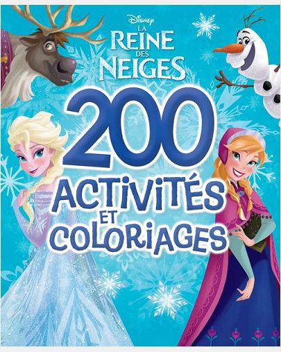LA REINE DES NEIGES , 200 ACTIVITES ET COLOS