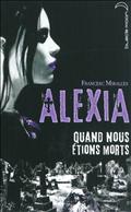 ALEXIA - QUAND NOUS ETIONS MORTS