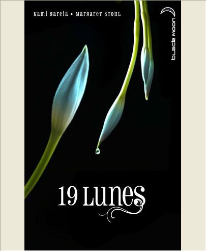 SAGA 16 LUNES - SAGA SUBLIMES CREATURES - TOME 4 - 19 LUNES