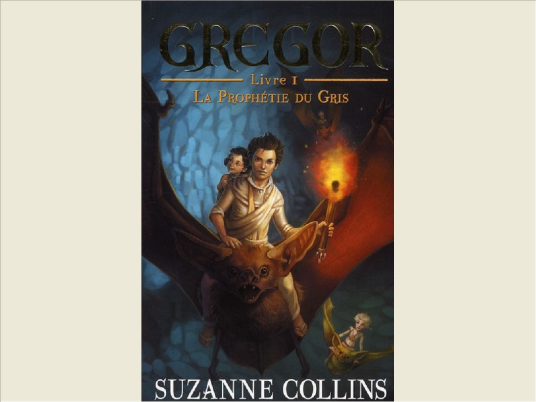 GREGOR - TOME 1 - LA PROPHETIE DU GRIS