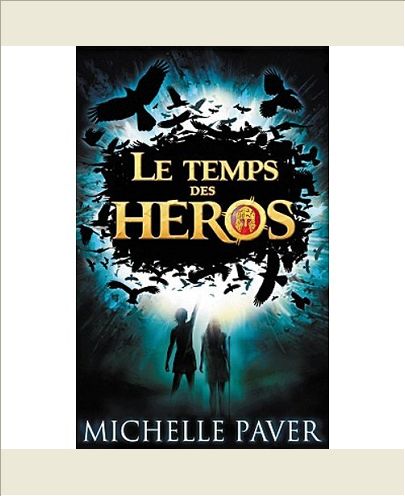 LE TEMPS DES HEROS - TOME 1 - LE FEU BLEU