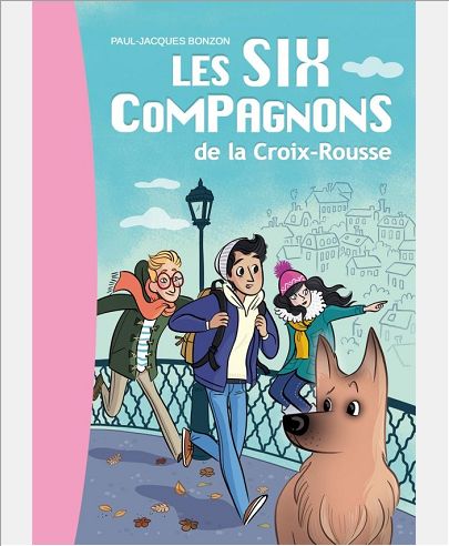 LES SIX COMPAGNONS - T01 - LES SIX COMPAGNONS 01 - LES SIX COMPAGNONS DE LA CROIX ROUSSE
