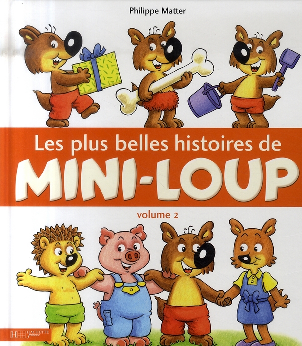 LES PLUS BELLES HISTOIRES DE MINI-LOUP - VOLUME 2