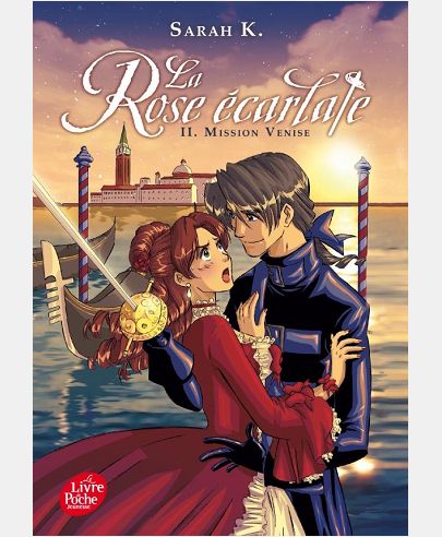 LA ROSE ECARLATE - TOME 2 - MISSION VENISE