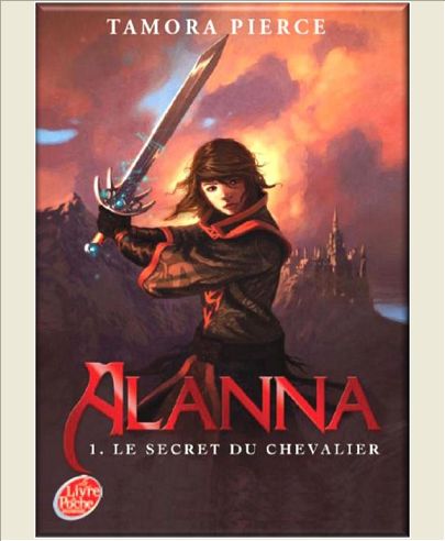 ALANNA - TOME 1 - LE SECRET DU CHEVALIER