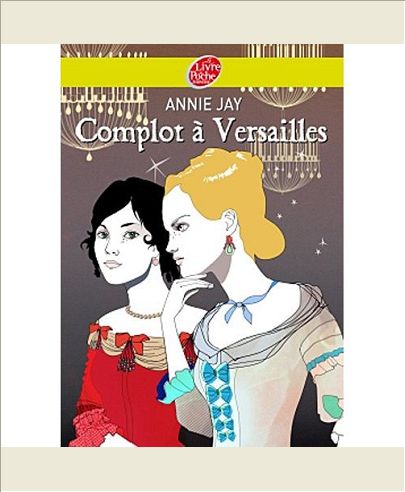 COMPLOT A VERSAILLES - TOME 1 - COMPLOT A VERSAILLES