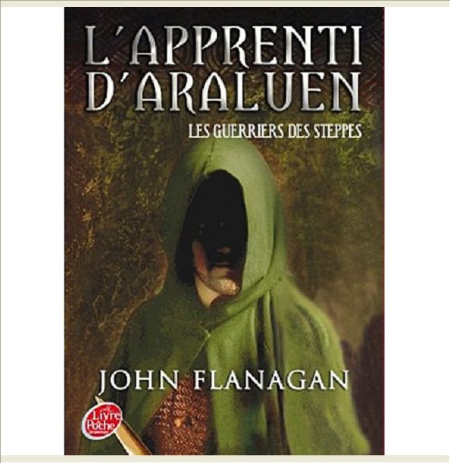 L'APPRENTI D'ARALUEN - TOME 4 - LES GUERRIERS DES STEPPES