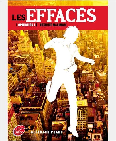 LES EFFACES - TOME 1 - TOXICITE MAXIMALE