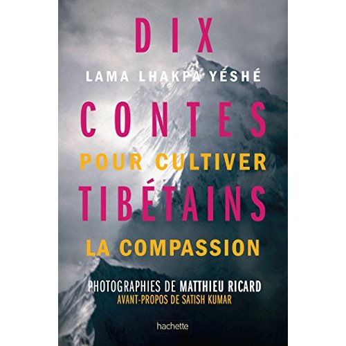 DIX CONTES TIBETAINS POUR CULTIVER LA COMPASSION