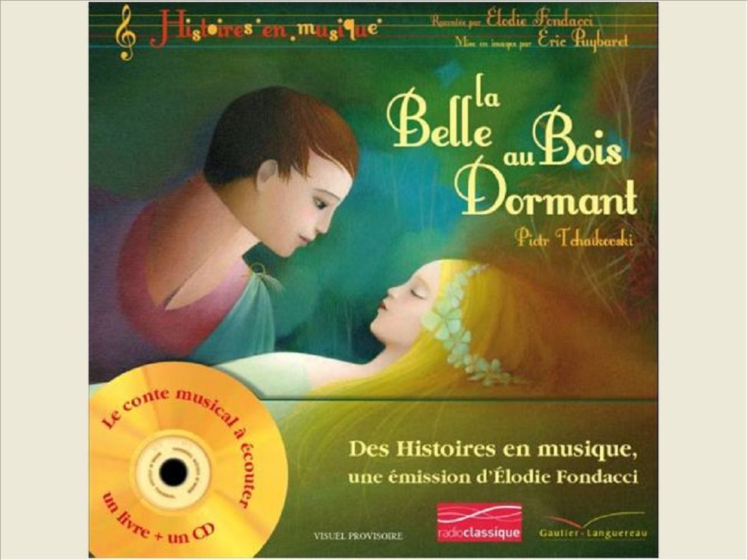 HISTOIRES EN MUSIQUE - LA BELLE AU BOIS DORMANT