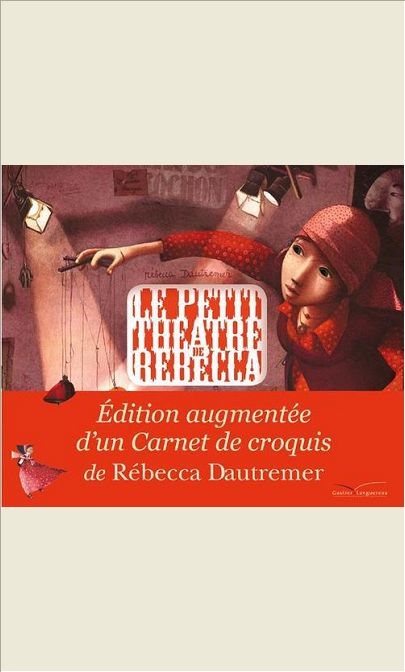 LE PETIT THEATRE DE REBECCA - EDITION AUGMENTEE