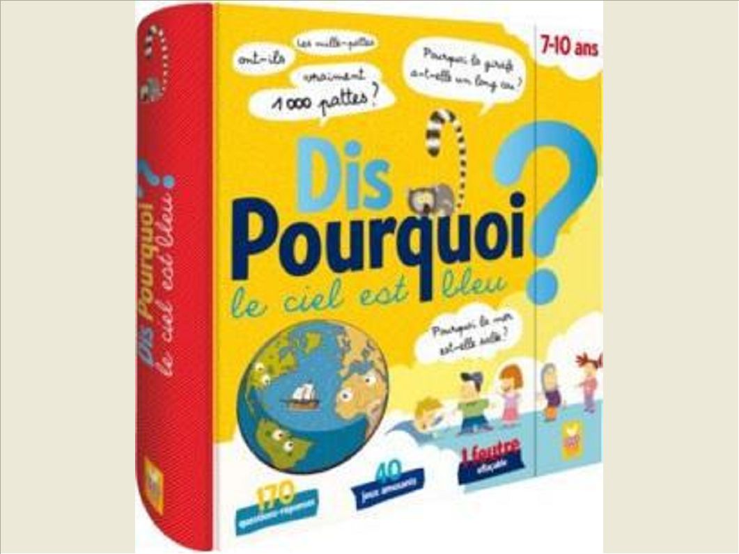 DIS POURQUOI LE CIEL EST BLEU ? - LIVRE AVEC FEUTRE EFFACABLE