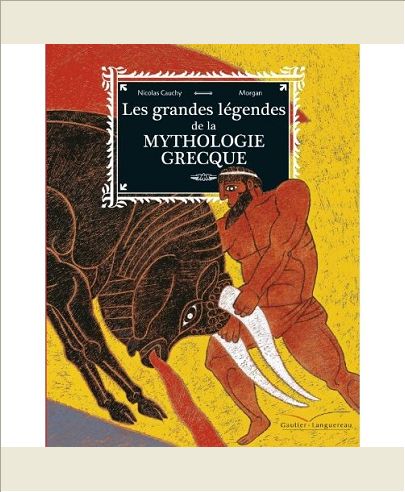 LES GRANDES LEGENDES DE LA MYTHOLOGIE GRECQUE