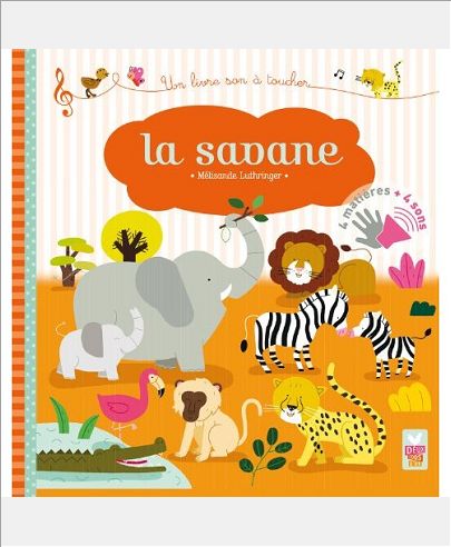 LA SAVANE - LIVRE SONORE A TOUCHER
