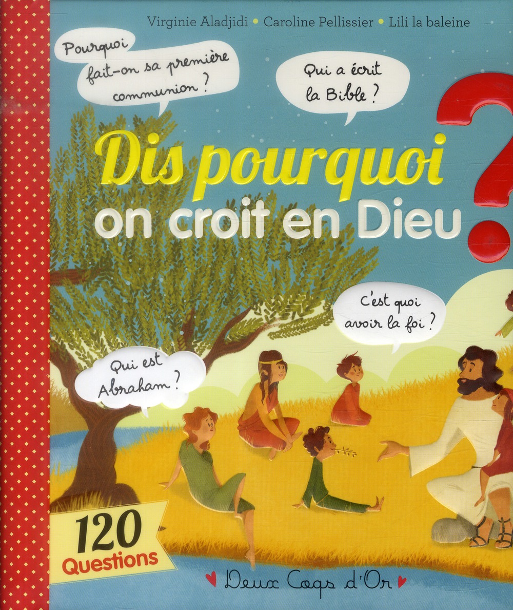 DIS POURQUOI ON CROIT EN DIEU ?