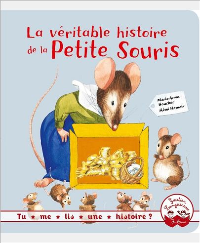 TU ME LIS UNE HISTOIRE ? - LA VERITABLE HISTOIRE DE LA PETITE SOURIS