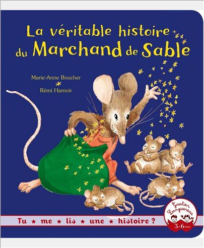 TU ME LIS UNE HISTOIRE ? - LA VERITABLE HISTOIRE DU MARCHAND DE SABLE