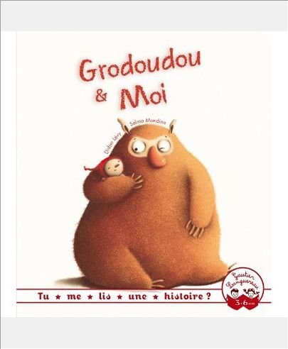 TU ME LIS UNE HISTOIRE ? - GRODOUDOU ET MOI