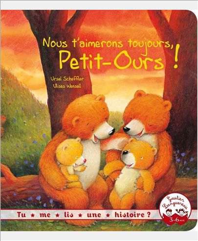 TU ME LIS UNE HISTOIRE ? - NOUS T'AIMERONS TOUJOURS PETIT OURS