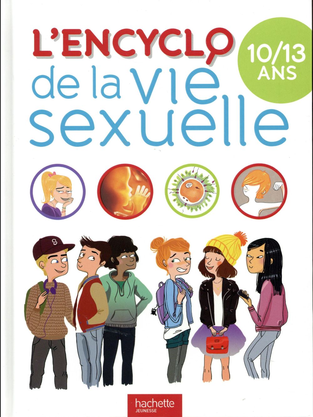 ENCYCLOPEDIE LA VIE SEXUELLE 10-13 ANS