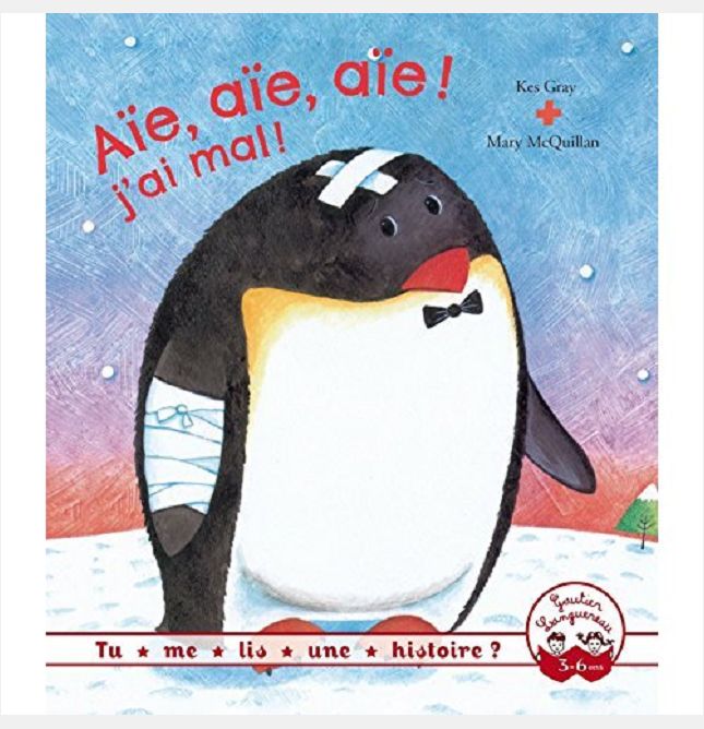 TU ME LIS UNE HISTOIRE ? - AIE, AIE, AIE ! J'AI MAL !
