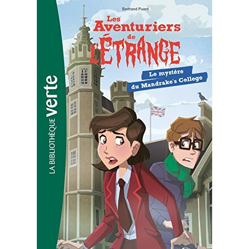LES AVENTURIERS DE L'ETRANGE - T03 - LES AVENTURIERS DE L'ETRANGE 03 - LE MYSTERE DU MANDRAKE'S COLL
