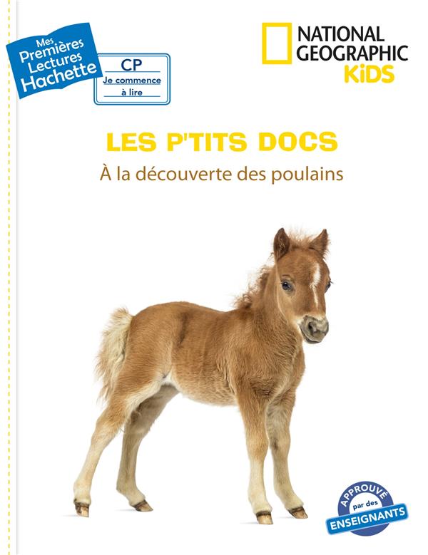 PREMIERES LECTURES CP2 NATIONAL GEOGRAPHIC KIDS  - A LA DECOUVERTE DES POULAINS
