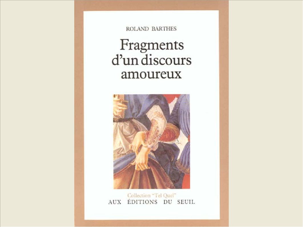 FRAGMENTS D'UN DISCOURS AMOUREUX
