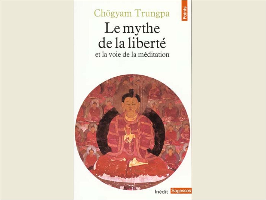 LE MYTHE DE LA LIBERTE ET LA VOIE DE LA MEDITATION