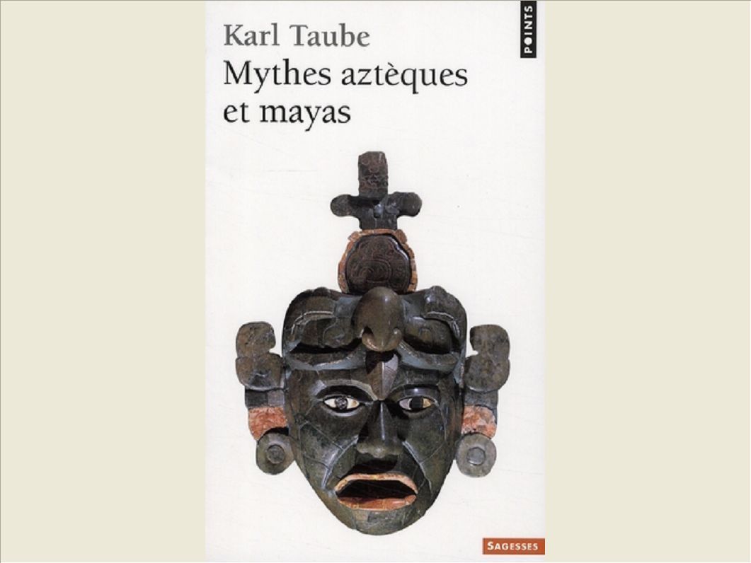 MYTHES AZTEQUES ET MAYAS