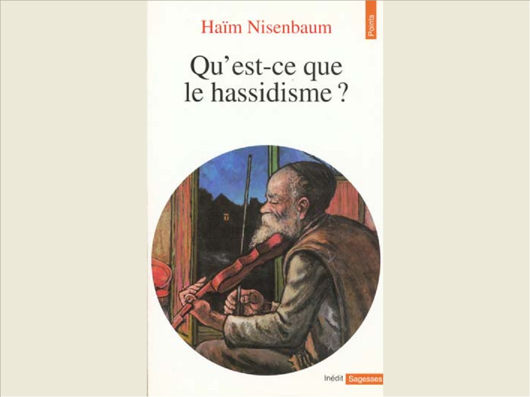 QU'EST-CE QUE LE HASSIDISME ?