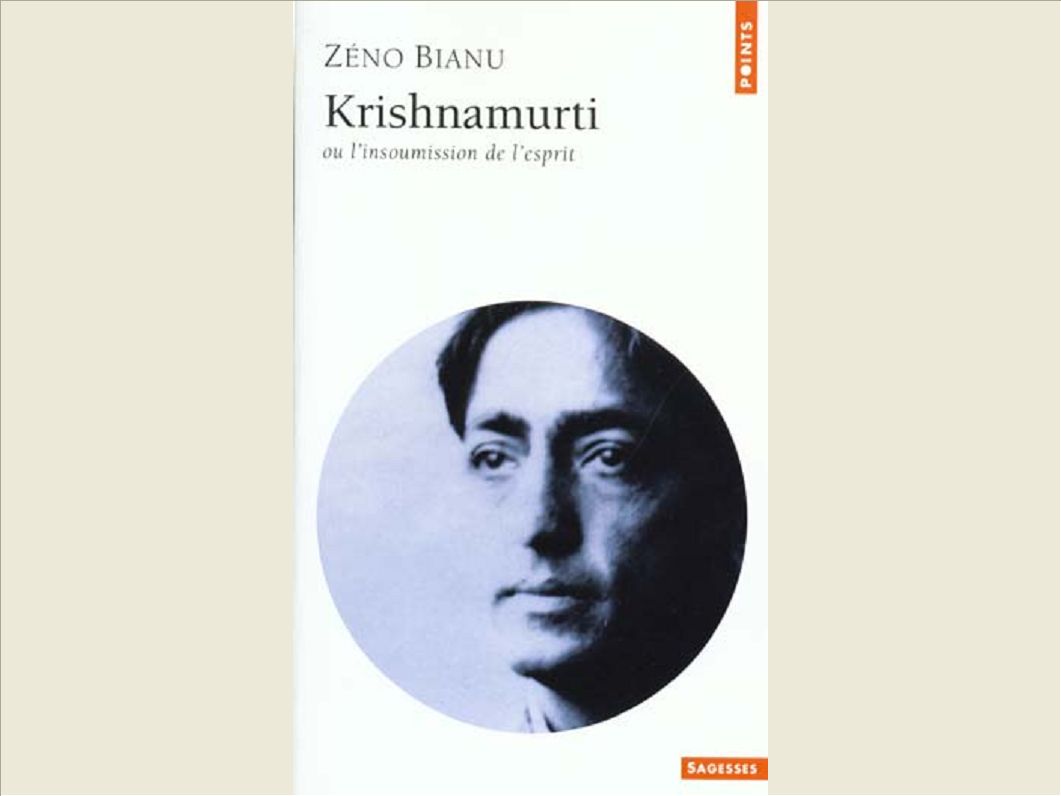 KRISHNAMURTI - OU L'INSOUMISSION DE L'ESPRIT