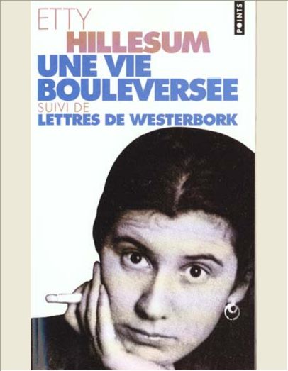 UNE VIE BOULEVERSEE. SUIVI DE LETTRES DE WESTERBORK