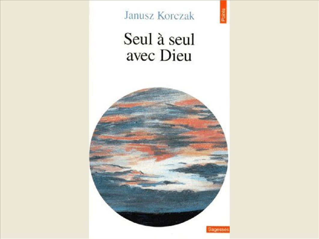 SEUL A SEUL AVEC DIEU. OU PRIERES DE CEUX QUI NE PRIENT JAMAIS