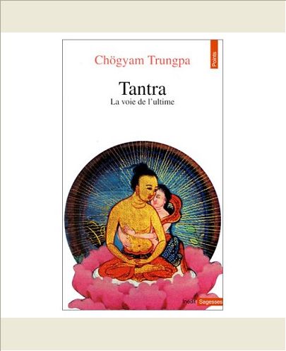 TANTRA. LA VOIE DE L'ULTIME