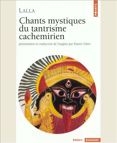 CHANTS MYSTIQUES DU TANTRISME CACHEMIRIEN
