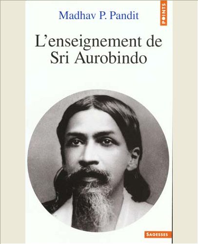 L'ENSEIGNEMENT DE SRI AUROBINDO