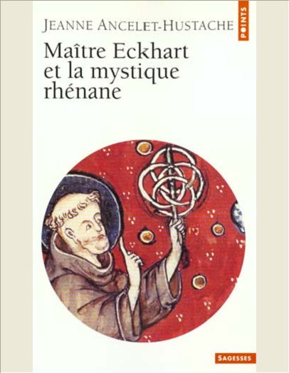 MAITRE ECKHART ET LA MYSTIQUE RHENANE