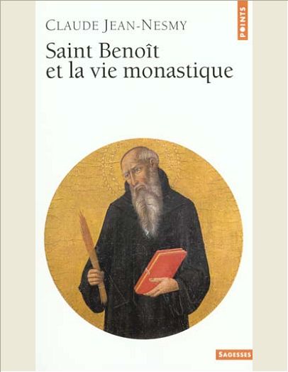 SAINT BENOIT ET LA VIE MONASTIQUE