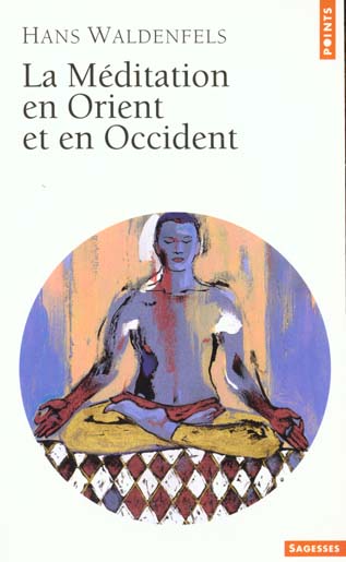 LA MEDITATION EN ORIENT ET EN OCCIDENT