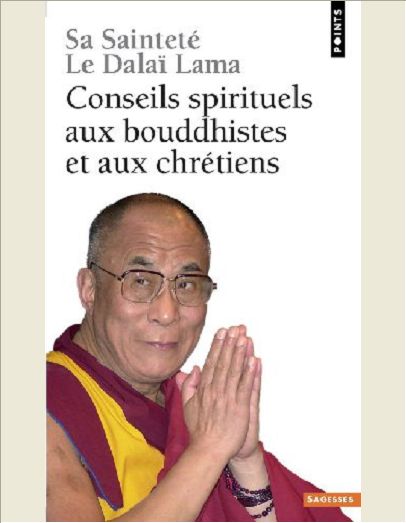 CONSEILS SPIRITUELS AUX BOUDDHISTES ET AUX CHRETIENS