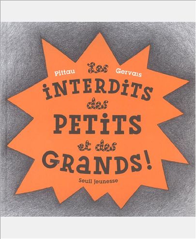 LES INTERDITS DES PETITS ET DES GRANDS !