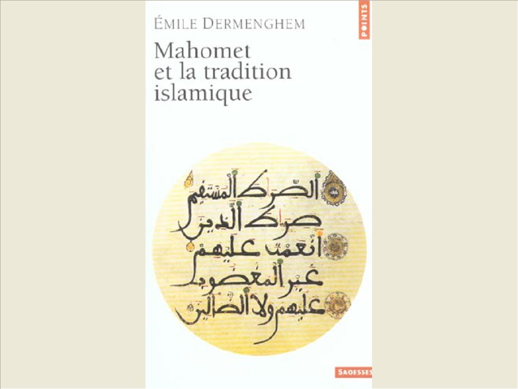 MAHOMET ET LA TRADITION ISLAMIQUE