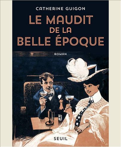 LE MAUDIT DE LA BELLE EPOQUE