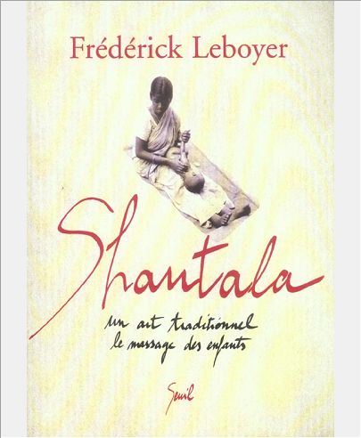 SHANTALA. UN ART TRADITIONNEL : LE MASSAGE DES ENFANTS