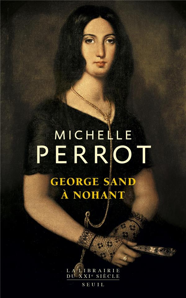 GEORGE SAND A NOHANT - UNE MAISON D'ARTISTE