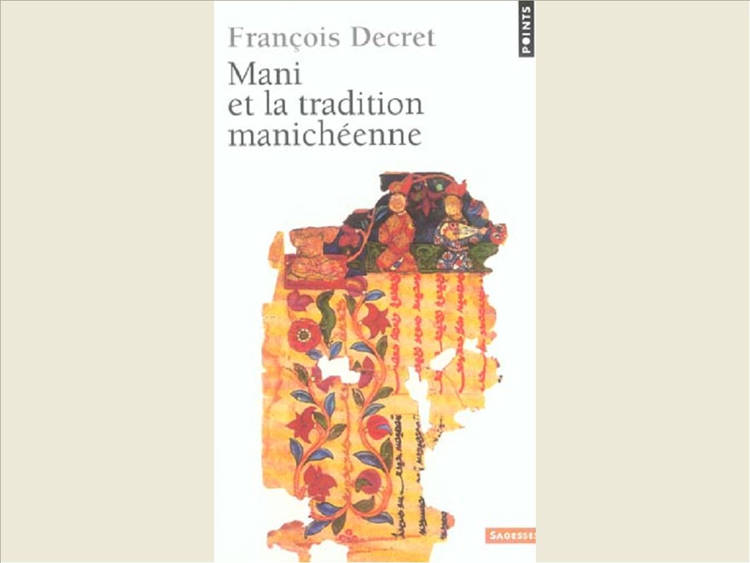 MANI ET LA TRADITION MANICHEENNE